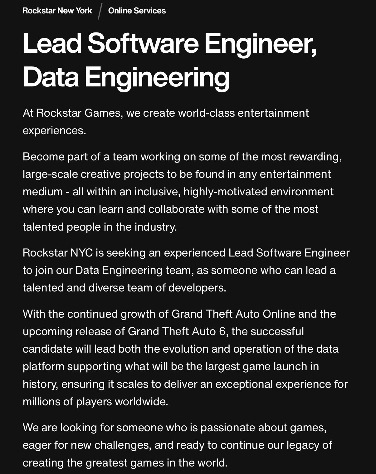  A job posting for a lead software engineer, spotted by user X under the handle TheGTABase, says the successful candidate will be working on "what will be the biggest game launch in history."